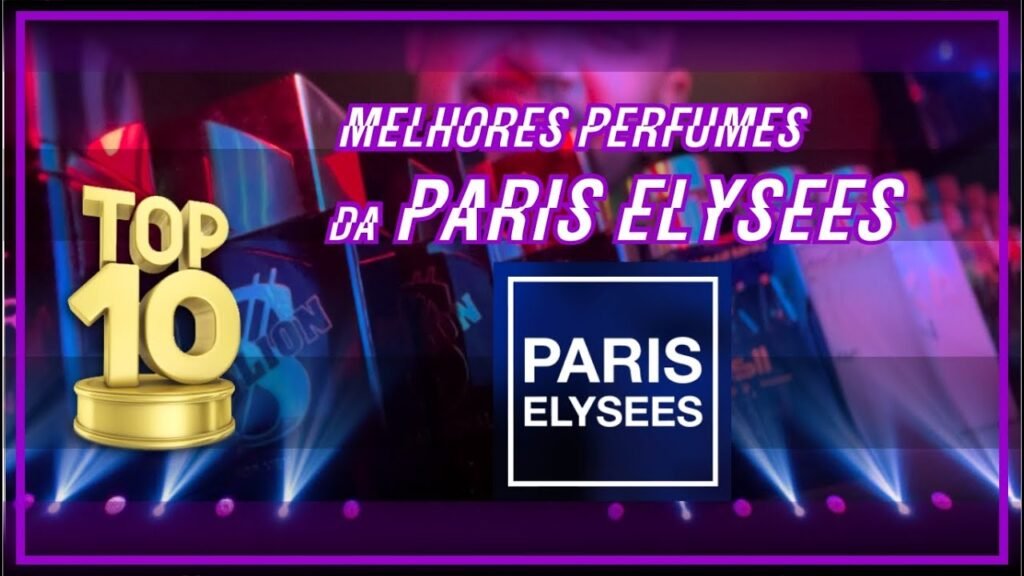 melhor perfume paris elysees feminino